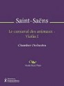 Le carnaval des animaux - Violin I - Camille Saint-Saëns