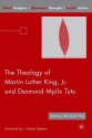 The Theology of Martin Luther King, Jr. and Desmond Mpilo Tutu - Johnny Bernard Hill, J. Deotis Roberts