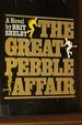 The Great Pebble Affair - James Grady