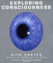 Exploring Consciousness - Rita Carter