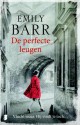 De perfecte leugen - Emily Barr, Karien Gommers, Hanneke van Soest