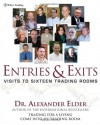 Entries and Exits: Visits to Sixteen Trading Rooms (Wiley Trading) - Alexander Elder