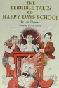 The Terrible Tales of Happy Days School - Lois Duncan, Friso Henstra