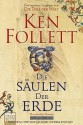 Die Säulen Der Erde - Ken Follett, Gabriele Conrad