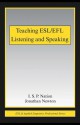 Teaching ESL/Efl Listening and Speaking - I.S.P. Nation, Jonathan Newton