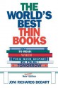 The World's Best Thin Books, Revised: What to Read When Your Book Report Is Due Tomorrow - Joni Richards Bodart