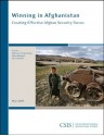 Winning In Afghanistan: Creating Effective Afghan Security Forces - Anthony H. Cordesman, Adam Mausner, David Kasten