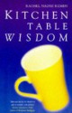 Kitchen Table Wisdom - Rachel Naomi Remen