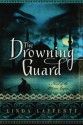 The Drowning Guard: A Novel of the Ottoman Empire - Linda Lafferty