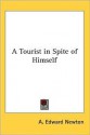 A Tourist in Spite of Himself - A. Edward Newton, Gluyas Williams