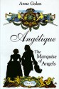 Angelique: The Marquise of the Angels - Anne Golon