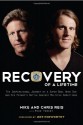 Recovery of a Lifetime: The Inspirational Journey of a Super Bowl Hero Son and His Father's Battle Against Multiple Addictions - Chris Reis, Mike Reis, Mike Yorkey