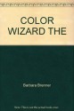 COLOR WIZARD, THE (Bank Street Ready-To-Read) - Barbara Brenner