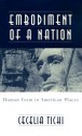 Embodiment of a Nation: Human Form in American Places - Cecelia Tichi