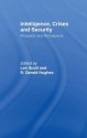 Intelligence, Crises and Security: Prospects and Retrospects (Studies in Intelligence) - Len Scott, R. Gerald Hughes