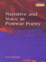 Narrative and Voice in Postwar Poetry - Neil Roberts