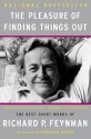 The Pleasure of Finding Things Out: The Best Short Works of Richard P. Feynman (Helix Books) - Richard P. Feynman, Jeffrey Robbins