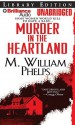 Murder in the Heartland - M. William Phelps, J. Charles