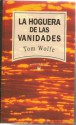 La hoguera de las vanidades - Tom Wolfe