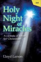 Holy Night of Miracles: A Cantata of Hope for Christmas - Lloyd Larson, Niel Lorenz