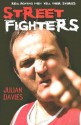 Streetfighters: Real Fighting Men Tell Their Stories - Julian Davies