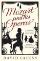 Mozart and His Operas - David Cairns