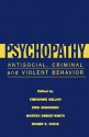 Psychopathy: Antisocial, Criminal, and Violent Behavior - Theodore Millon, Erik Simonsen, Roger D. Davis