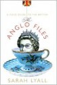 The Anglo Files - Sarah Lyall