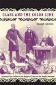 Class and the Color Line: Interracial Class Coalition in the Knights of Labor and the Populist Movement - Joseph Gerteis