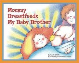 Mommy Breastfeeds My Baby Brother - Mark Repkin, Judy Torgus, David Moneysmith