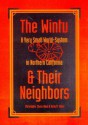 The Wintu and Their Neighbors: A Very Small World-System in Northern California - Christopher Chase-Dunn, Kelly M. Mann