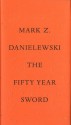 The Fifty Year Sword - Mark Z. Danielewski