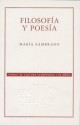 Filosofia y Poesia - María Zambrano