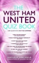 West Ham United Quiz Book, The: 1,000 Questions On The Hammers - Chris Cowlin