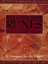 The Relationship Runes: A Compass for the Heart - Ralph H. Blum