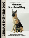 German Shepherd Dog: A Comprehensive Guide to Owning and Caring for Your Dog - Susan Samms