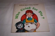 Who Cried for Pie? - Veronica Buffington