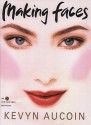 Making Faces - Kevyn Aucoin