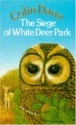 The Siege Of White Deer Park (Animals of Farthing Wood) - Colin Dann