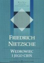 Wędrowiec i jego cień - Friedrich Nietzsche