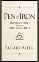 Pen of Iron: American Prose and the King James Bible - Robert Alter