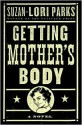 Getting Mother's Body - Suzan-Lori Parks