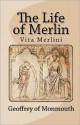 Life of Merlin - Geoffrey of Monmouth, Basil Fulford Lowther Clarke