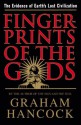 Fingerprints of the Gods: The Evidence of Earth's Lost Civilization - Graham Hancock