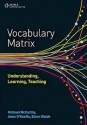 Vocabulary Matrix: Understanding, Learning, Teaching - Michael McCarthy, Anne O'Keeffe, Steve Walsh