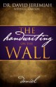 The Handwriting on the Wall - David Jeremiah