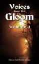 Voices from the Gloom - Volume 1 - Jon Olson, Trevor Firetog, Shaun Avery, Kameryn James, Brent Abell, Kevin Bannigan Jr., Tim Wellman, Justin M. Ryan, Elaine Pascale, Katerina Russell