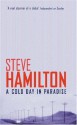 A Cold Day In Paradise - Steve Hamilton