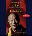 How to Expand Love: Widening the Circle of Loving Relationships - Dalai Lama XIV