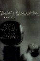 Girl With Curious Hair - David Foster Wallace